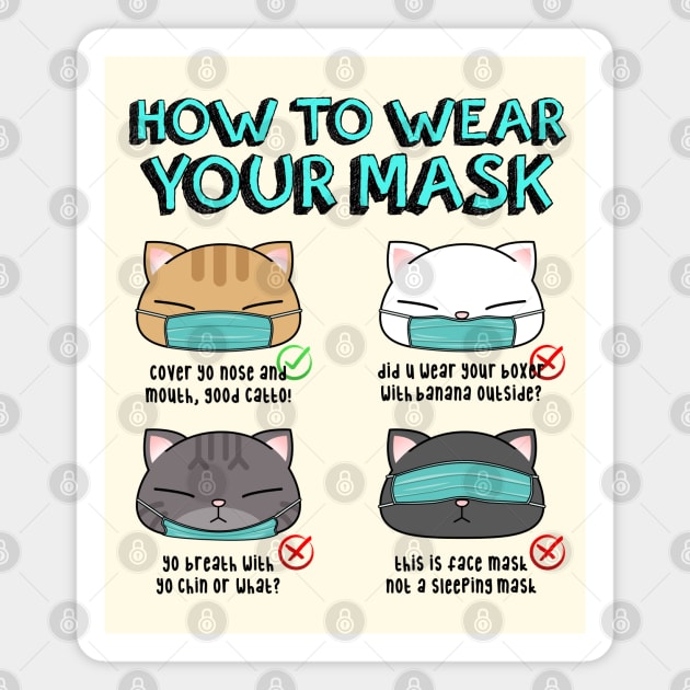 How to Wear Your Mask by Chubby Cat Magnet by Takeda_Art